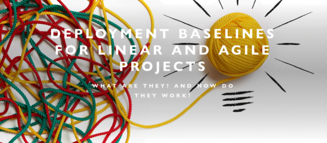 Deployment baselines for linear and agile projects